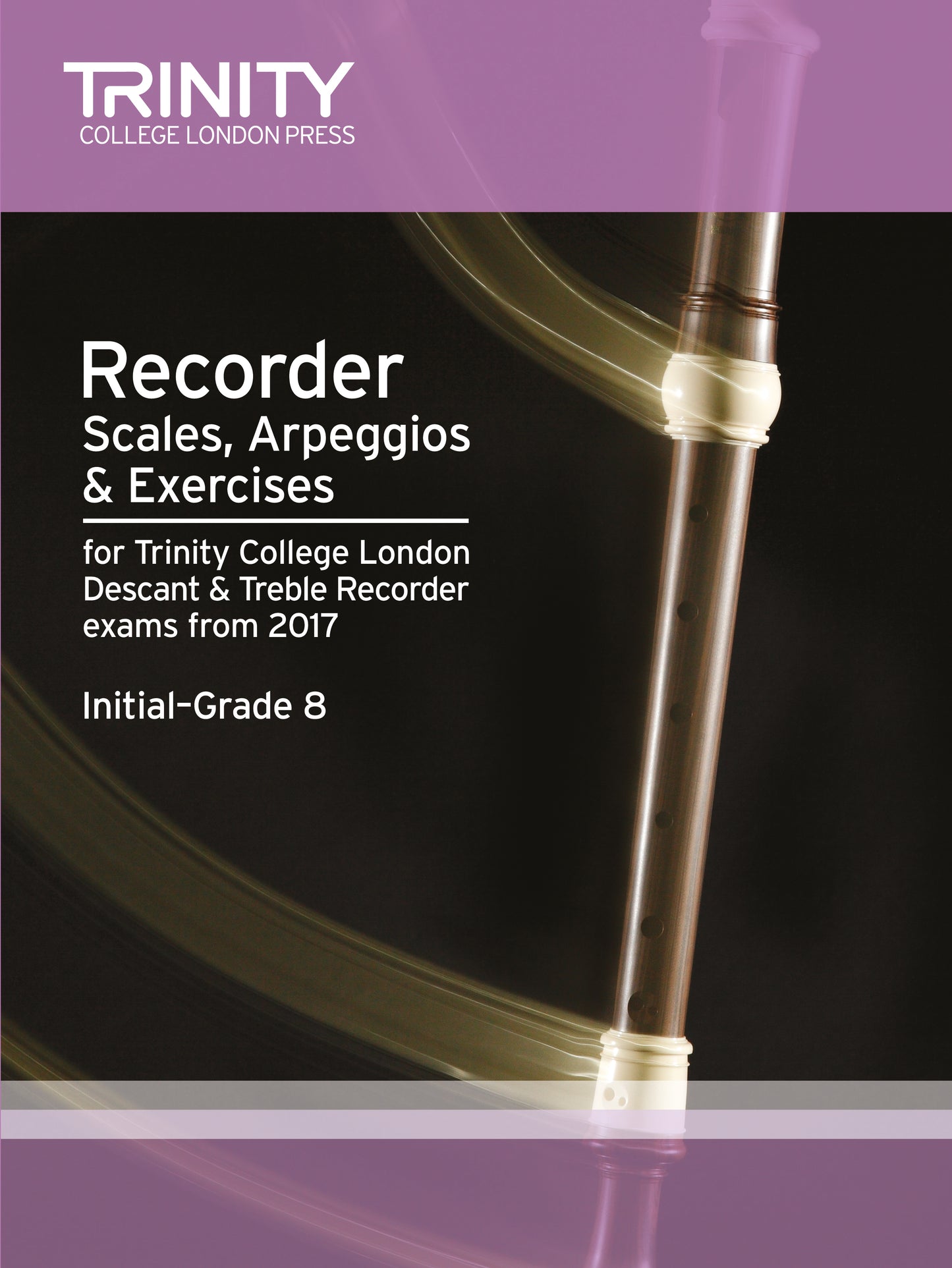 Recorder Scales, Arpeggios & Exercises Initial-Grade 8, from 2017