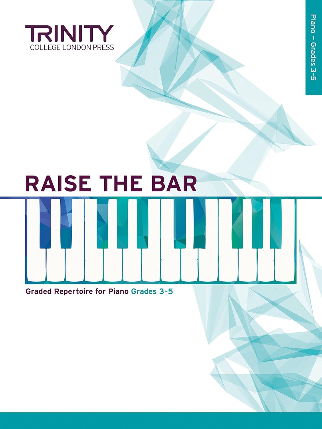 Raise the Bar Piano (Book 2) Grades 3-5